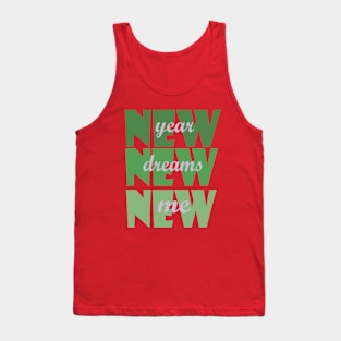 New Year New Dreams New Me Tank Top